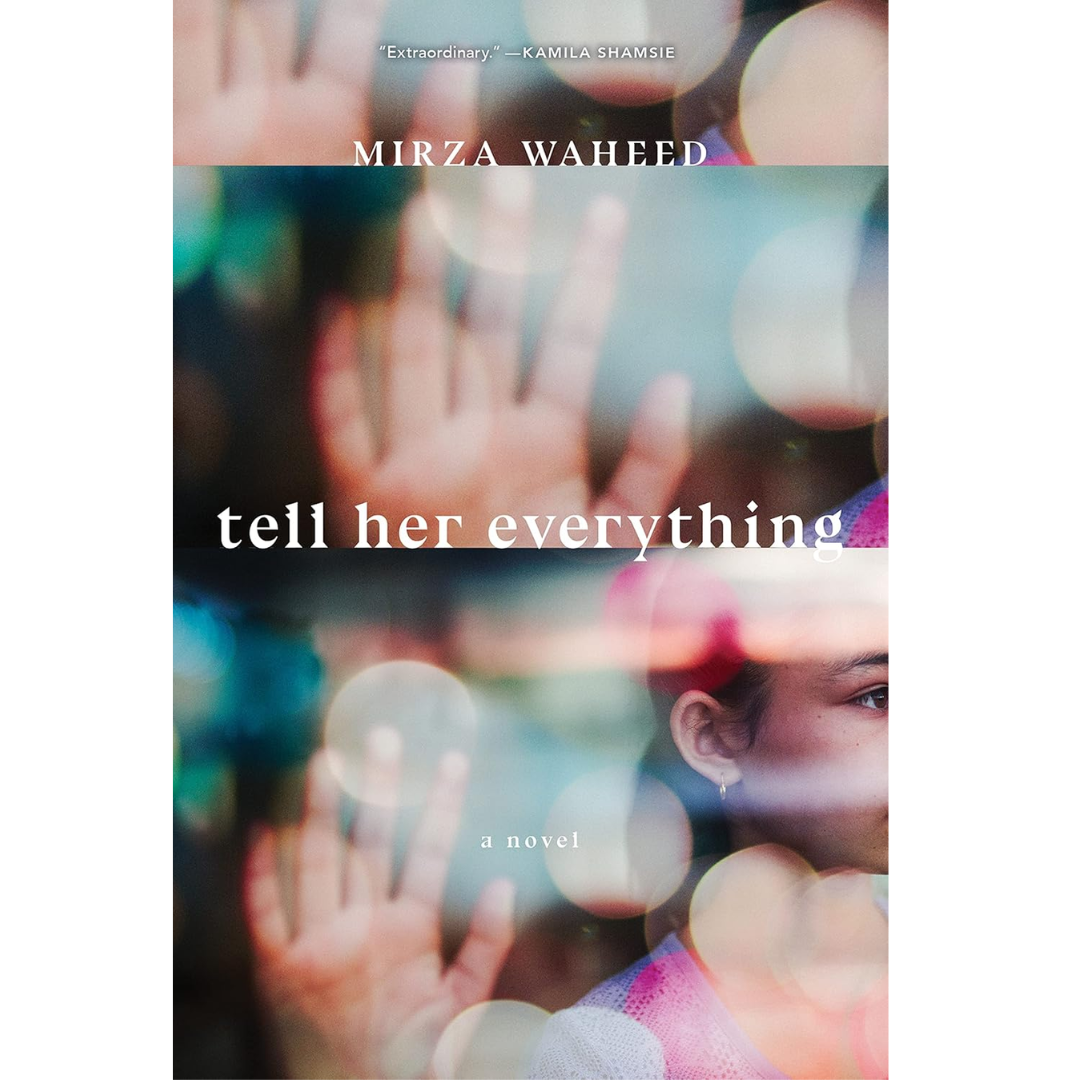 Tell Her Everything by Mirza Waheed – Readifyy
