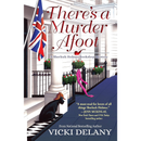 There's A Murder Afoot By Vicki Delany
