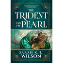 The Trident and the Pearl By Sarah K.L. Wilson