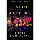 Slot Machine Fever Dreams By Chris Bohjalian