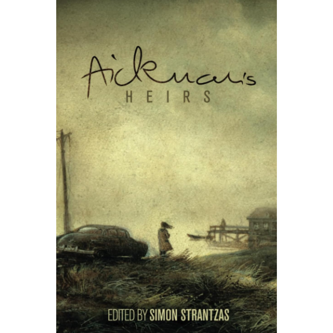 Aickman's Heirs By Simon Strantzas
