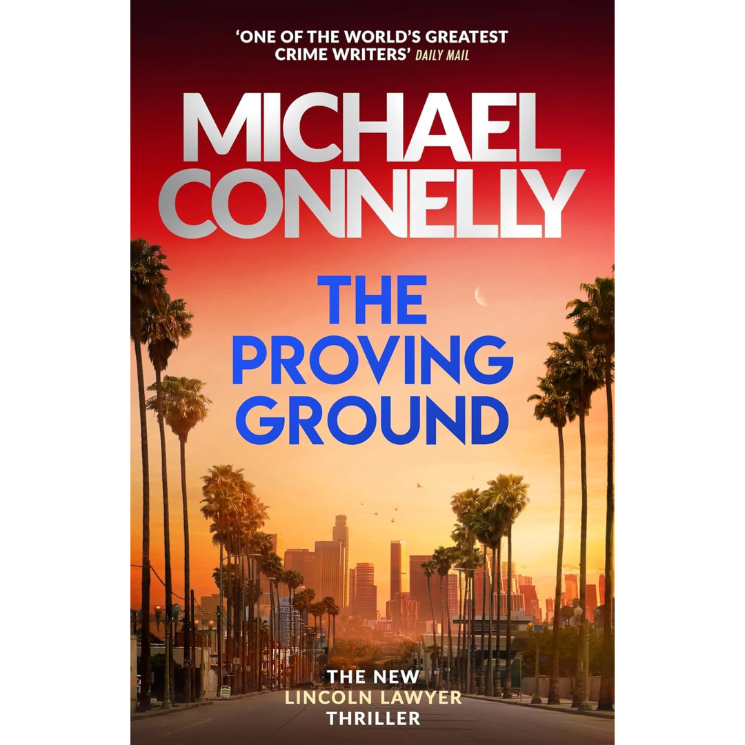 The Proving Ground By Michael Connelly