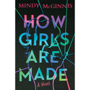 How Girls Are Made By Mindy McGinnis