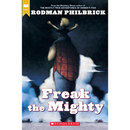 Freak the Mighty By Rodman Philbrick