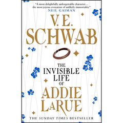 The Invisible Life of Addie LaRue By Victoria E. Schwab